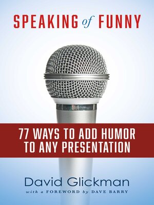 cover image of Speaking of Funny: 77 Ways to Add Humor to Any Presentation